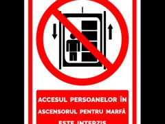 Indicator pentru accesul persoanelor in ascensorul pentru marfa este interzis